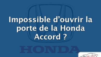Impossible d’ouvrir la porte de la Honda Accord ?